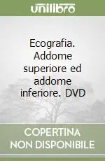 Saldi Ecografia. Addome superiore ed addome inferiore. DVD