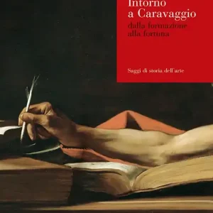 Professionale Intorno a Caravaggio. Dalla formazione alla fortuna