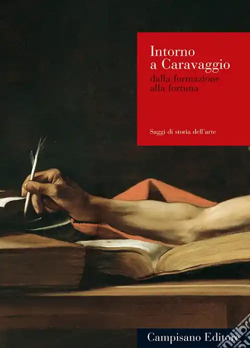 Professionale Intorno a Caravaggio. Dalla formazione alla fortuna