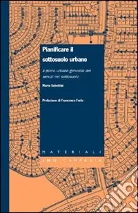 Offerta Pianificare il sottosuolo urbano. Il piano urbano generale dei servizi nel sottosuolo