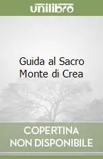 Guida al Sacro Monte di Crea Spedito Oggi