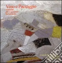 Vendita Finale Vino e paesaggio. Materiali per il governo del territorio