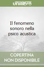 Il fenomeno sonoro nella psico acustica Offerta Del Giorno