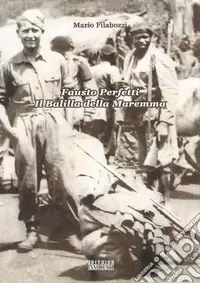 Fausto Perfetti. Balilla della Maremma Sconto