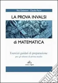 Promozione La prova INVALSI di matematica. Esercizi guidati di preparazione. Per la Scuola media