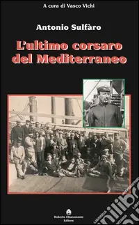 Vendita Finale L‘ultimo corsaro del Mediterraneo. Antonio Sulfàro