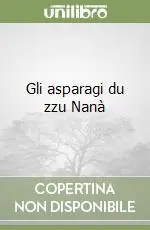 Vendita Finale Gli asparagi du zzu Nanà