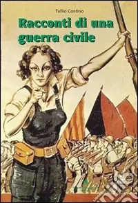 Novità Racconti di una guerra civile