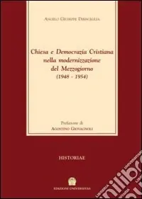 Spedizione Espresso Chiesa e Democrazia Cristiana nella modernizzazione del Mezzogiorno (1948-1954)
