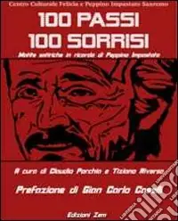 Cento passi cento sorrisi. Matite satiriche in ricordo di Peppino Impastato Saldi