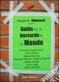Bestseller Guida alle più bastarde vie del mondo
