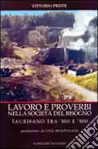 Lavoro e proverbi nella società del bisogno. Taurisano tra ‘800 e ‘900 Solo Oggi