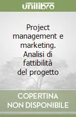 Project management e marketing. Analisi di fattibilità del progetto Affare