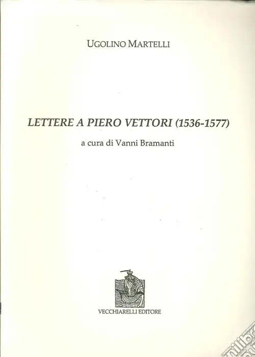 Offerta Speciale Lettere a Piero Vettori (1536-1577)