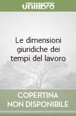 Le dimensioni giuridiche dei tempi del lavoro Di Tendenza