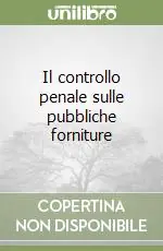 Il controllo penale sulle pubbliche forniture Spedito Oggi