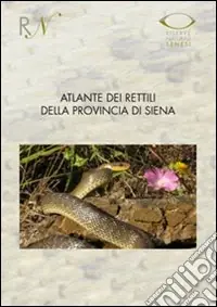 Atlante dei rettili della provincia di Siena (2000-2009) Più Venduto