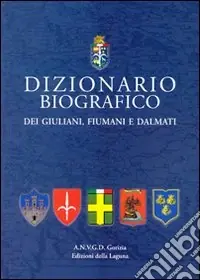 Dizionario biografico dei Giuliani, Fiumani e Dalmati Affare