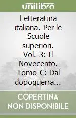 Letteratura italiana. Per le Scuole superiori. Vol. 3 Il Novecento. Tomo C Dal dopoguerra agli anni Novanta Affare