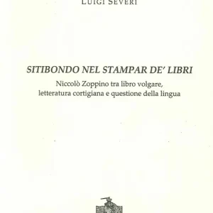 Ultime Pezzi Sitibondo nel stampar de‘ libri. Niccolò Zoppino tra libro volgare, letteratura cortigiana e questione della lingua
