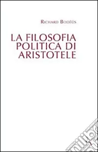 Must-Have La filosofia politica di Aristotele