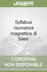 Subito Disponibile Syllabus risonanza magnetica di base