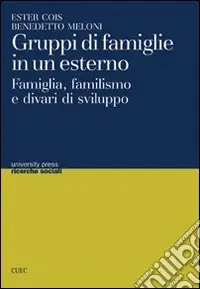 Prezzo Di Fabbrica Gruppi di famiglie in un esterno. Famiglia, familismo e divari di sviluppo