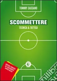 A Buon Prezzo Scommettere. Tecnica & tattica