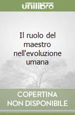 Il ruolo del maestro nell‘evoluzione umana Professionale