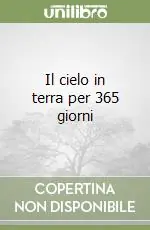 Il cielo in terra per 365 giorni Economico