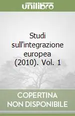 Studi sull‘integrazione europea (2010). Vol. 1 Offerta Speciale