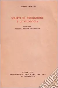 Scritti di erudizione e filologia. Vol. 1 Filologia biblica e patristica Di Tendenza