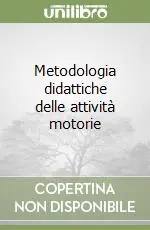 Acquista Ora Metodologia didattiche delle attività motorie