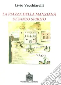 Occasione Imperdibile La piazza di Santo Spirito della Manziana