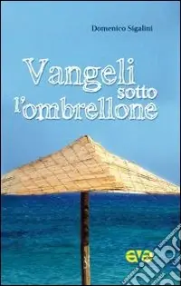 Vangeli sotto l‘ombrellone Offerta Lampo