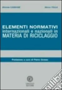 Elementi normativi internazionali e nazionali in materia di riciclaggio Prezzo Basso