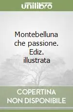 Offerta Montebelluna che passione. Ediz. illustrata