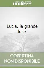 Compra Oggi Stesso Lucia, la grande luce