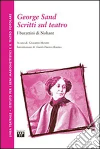 Vendita Finale George Sand. Scritti sul teatro. I burattini di Nohant