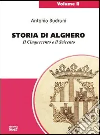 Nuovo Arrivo Storia di Alghero. Il Cinquecento e il Seicento