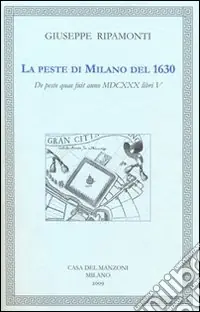 Esclusivo La peste di Milano del 1630. Testo latino a fronte