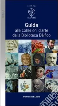 Must-Have Guida alle collezioni d‘arte della biblioteca Dèlfico