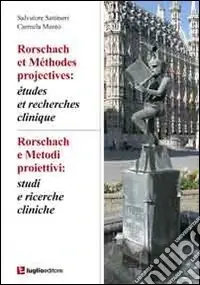 Nuovo Arrivo Rorschach e metodi proiettivi. Studi e ricerche cliniche
