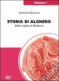 Storia di Alghero. Dalle origini al Medioevo Ordina Subito