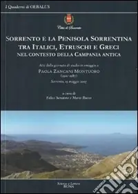 Ultime Pezzi Sorrento e la penisola sorrentina tra italici, etruschi e greci nel contesto della Campania antica