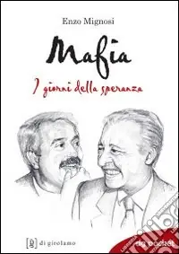 Mafia. I giorni della speranza Non Perdere