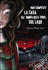 Non comprate la casa all‘ombra della croce, sul lago Occasione Imperdibile