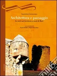 Architettura e paesaggio. Le torri nel territorio a nord di Bari Prezzo Basso