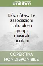 Blòc nòtas. Le associazioni culturali e i gruppi musicali occitani Ultime Pezzi