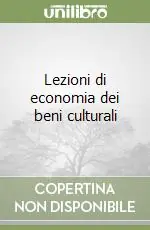 Offerta Lampo Lezioni di economia dei beni culturali